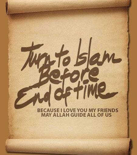Turn to Islam Before End of Time