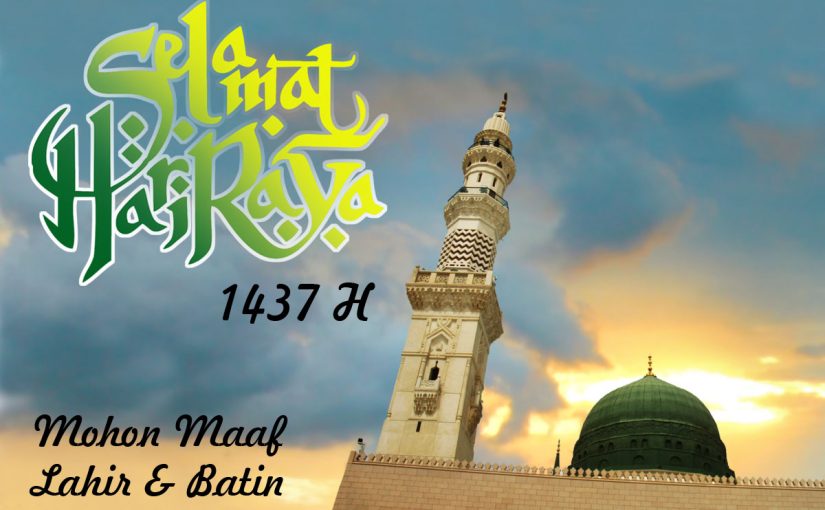 Selamat Idul Fitri 1437 H. Mohon Maaf Lahir dan batin