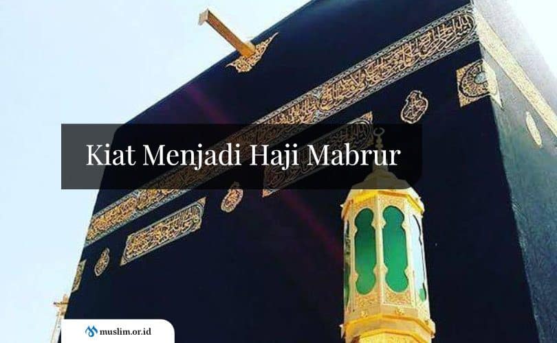 Kiat Menjadi Haji Mabrur