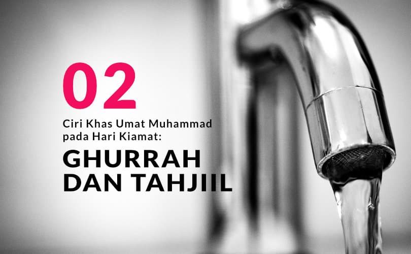 Ciri Khas Umat Muhammad pada Hari Kiamat: Ghurrah dan Tahjiil (Bag. 2)