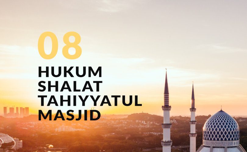 Hukum Fiqh Seputar Shalat Tahiyyatul Masjid (Bag. 8)
