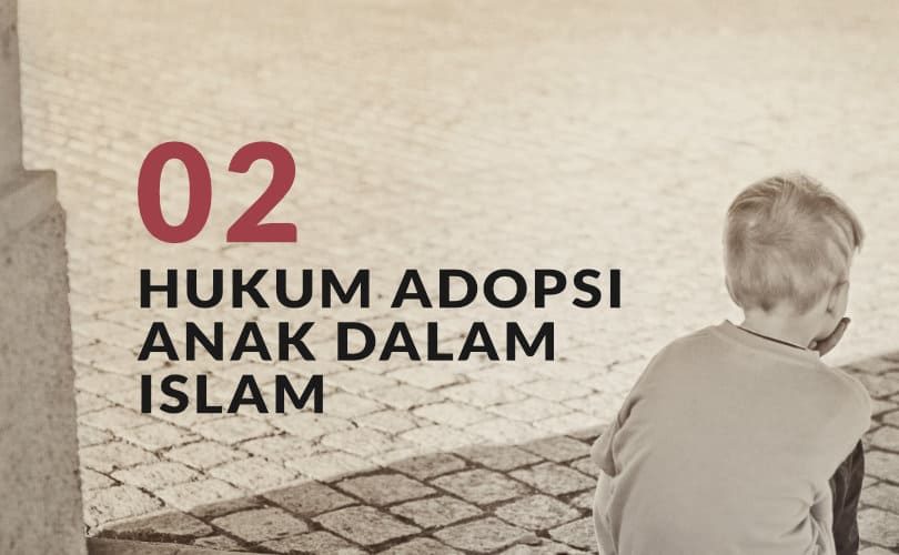 Hukum Adopsi Anak dalam Islam (Bag. 2)