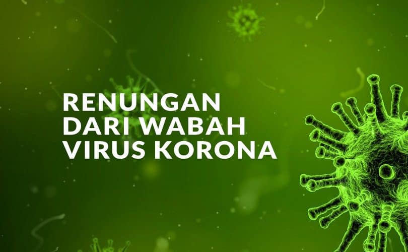 6 Renungan dalam Menyikapi Kejadian Wabah Virus Korona (2019 nCov)