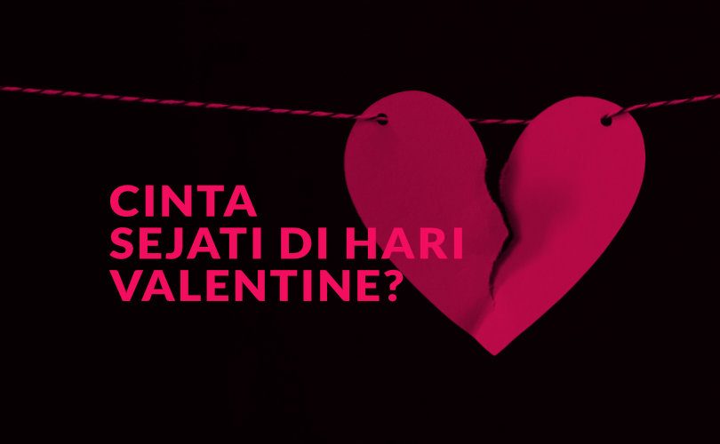 Cinta Sejati di Hari Valentine?