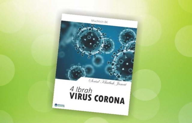 Khutbah Jumat 4 Ibrah Virus Corona