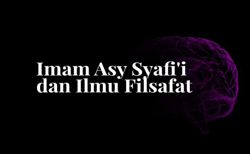 Imam Asy Syafi’i dan Ilmu Filsafat