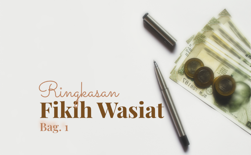 Ringkasan Fikih Wasiat (Bag. 1)