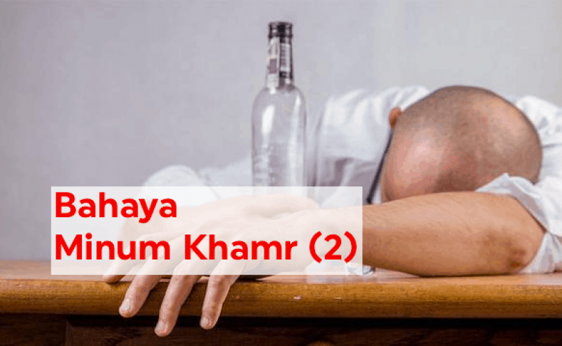 Bahaya Minuman Memabukkan (Khomr) (2)