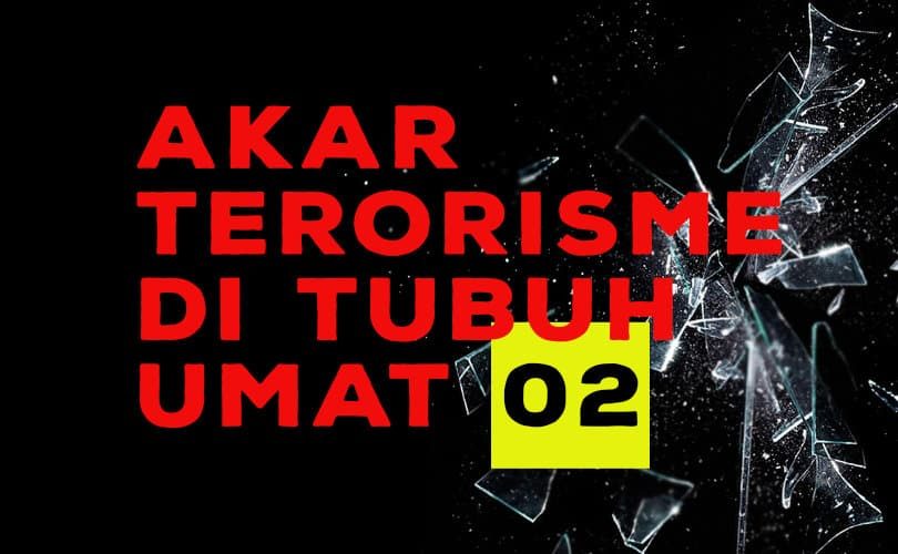 Akar Terorisme di Tubuh Umat (bag. 2)