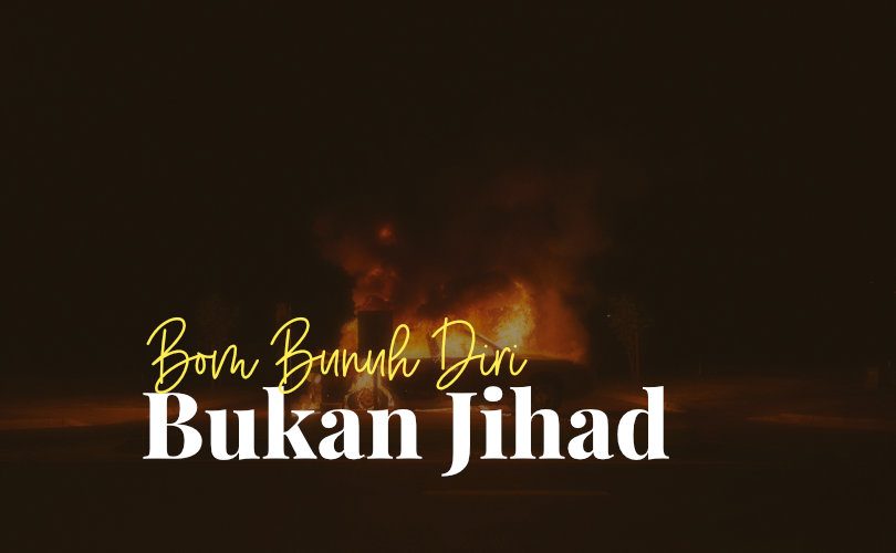 Bom Bunuh Diri Bukan Jihad