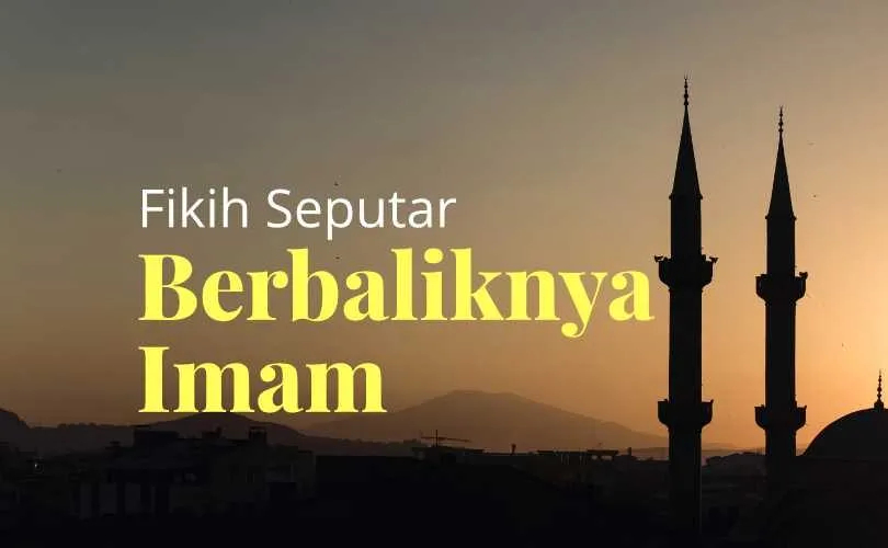 Fikih Seputar Berbaliknya Imam Selesai Salat