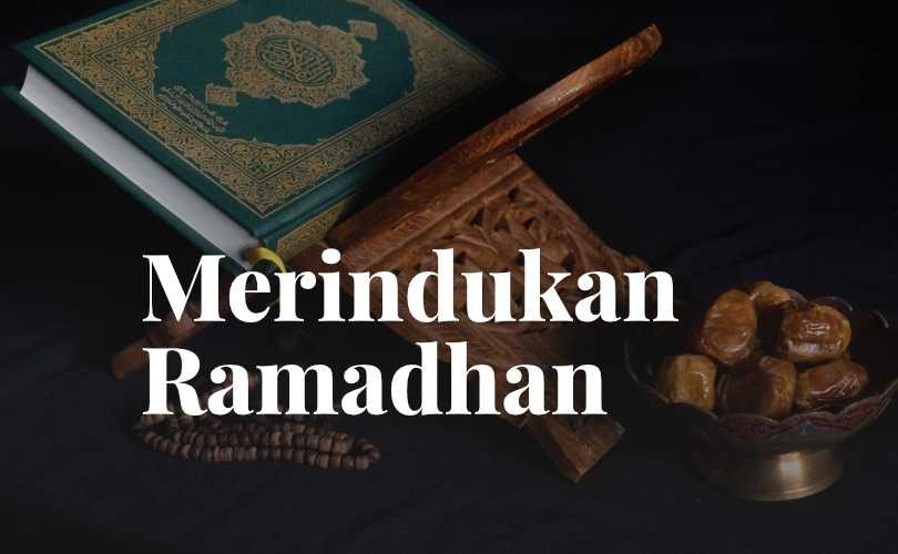 Merindukan Ramadan