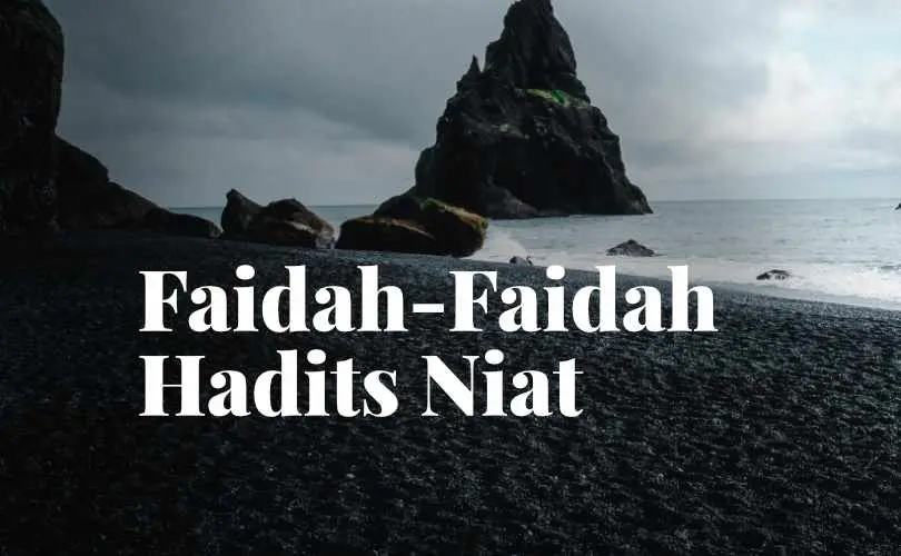 Faedah-Faedah dari Hadis Niat