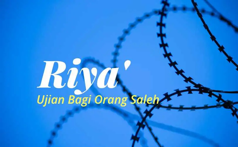Riya’: Ujian bagi Orang-Orang Saleh