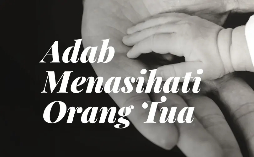 Menasihati Orang Tua