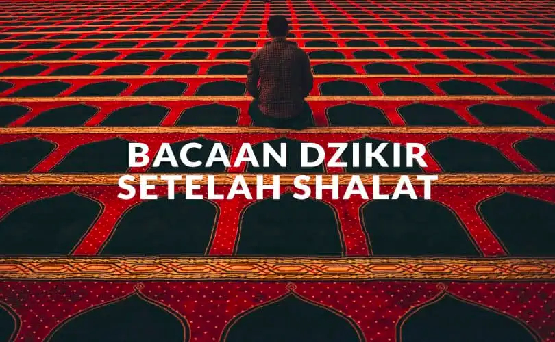 Bacaan Dzikir Setelah Shalat