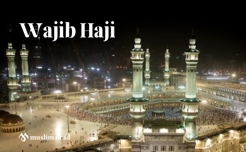 Fikih Haji (4): Wajib Haji