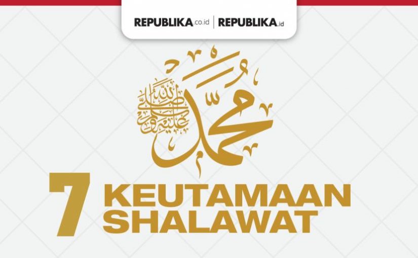 Keutamaan Membaca Shalawat  Nabi Muhammad SAW